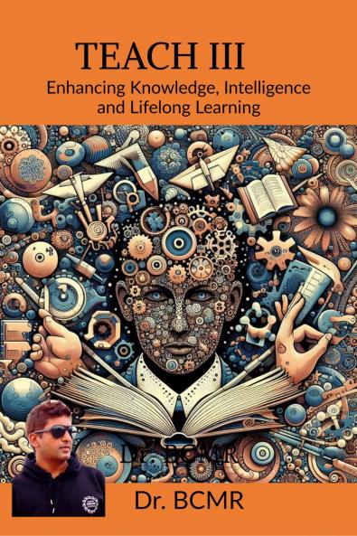 TEACH III: Enhancing Knowledge Intelligence and Lifelong Learning