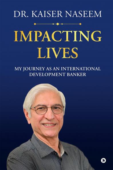 Impacting Lives: My Journey as an International Development Banker