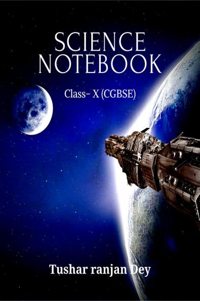 SCIENCE NOTEBOOK: CLASS X(CGBSE)