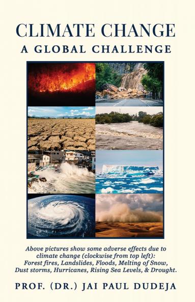 Climate Change: A Global Challenge: Causes Adverse Effects Monitoring Adaptation and Mitigation