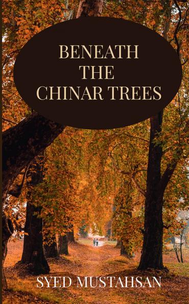 Beneath The Chinar Trees