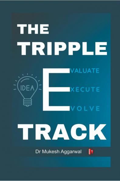 THE TRIPLE EEE TRACK: Secret Formula for Lasting Success