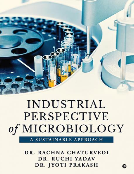 Industrial Perspective of Microbiology: A Sustainable Approach