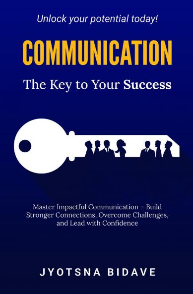 Communication:The Key to Your Success