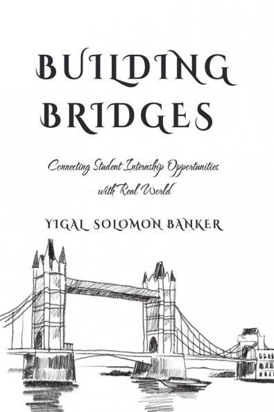 Building Bridges: Connecting Students with Real-World Internship Opportunities