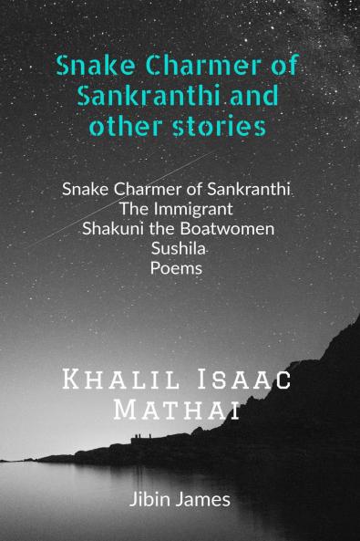 Snake Charmer of Sankranthi and other stories