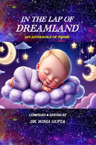 In the Lap of Dreamland: (An Anthology of Poems)