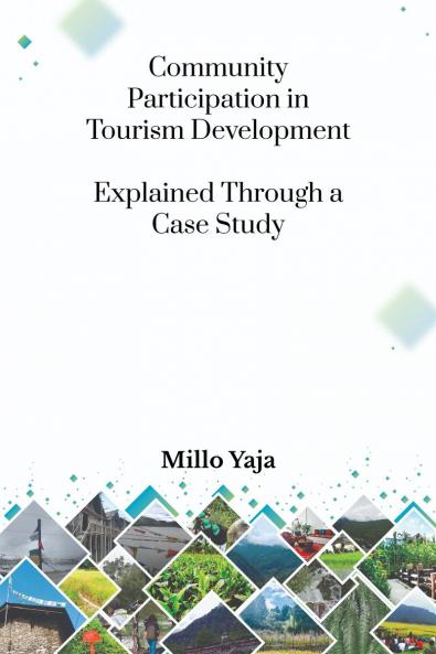 Community Participation in Tourism Development: Explained through a Case Study