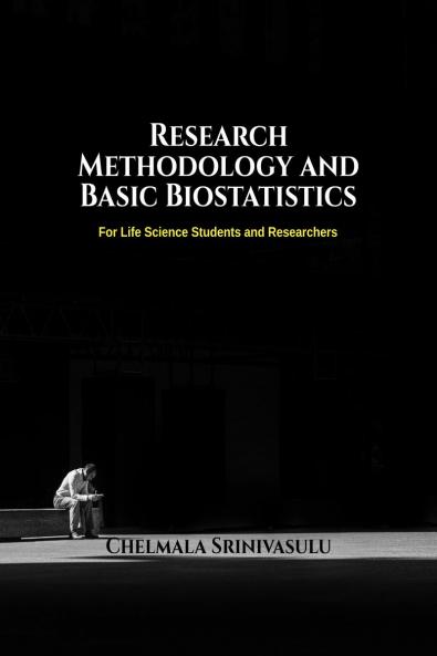 Research Methodology and Basic Biostatistics: For Life Science Students and Researchers