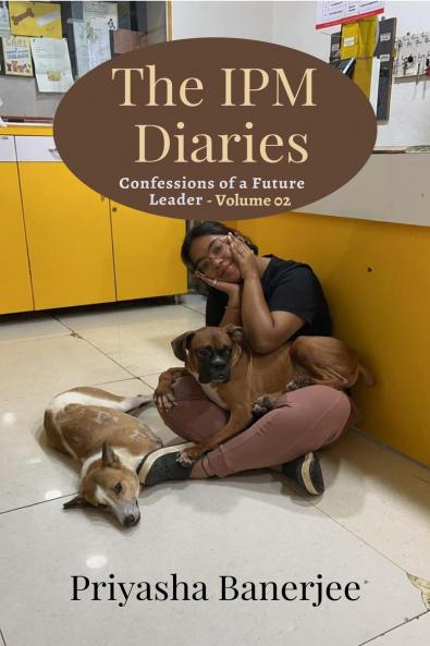 The IPM Diaries: Confession of a Future Leader - Volume 02