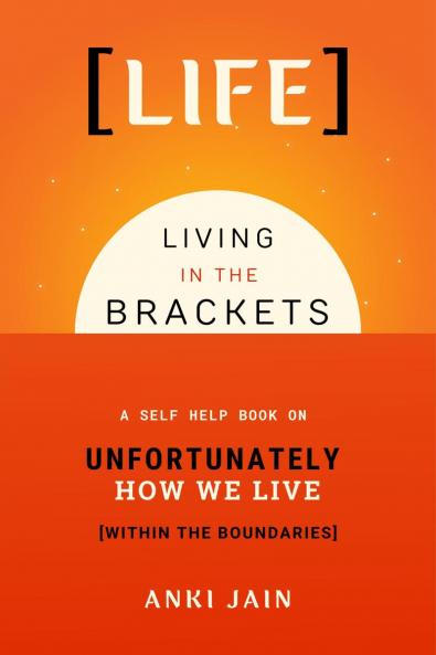 LIFE: Living in the Brackets