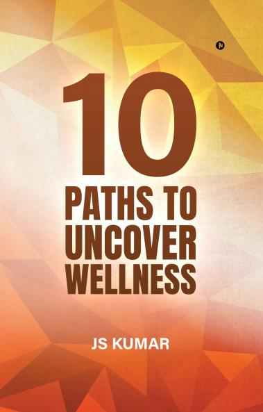 10 Paths to Uncover Wellness