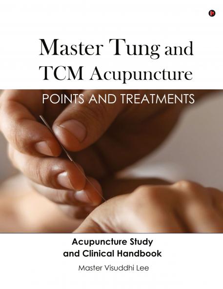 Master Tung and TCM Acupuncture: Points and Treatments