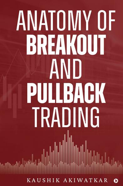 Anatomy of Breakout and Pullback Trading