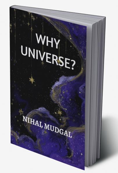 WHY UNIVERSE?