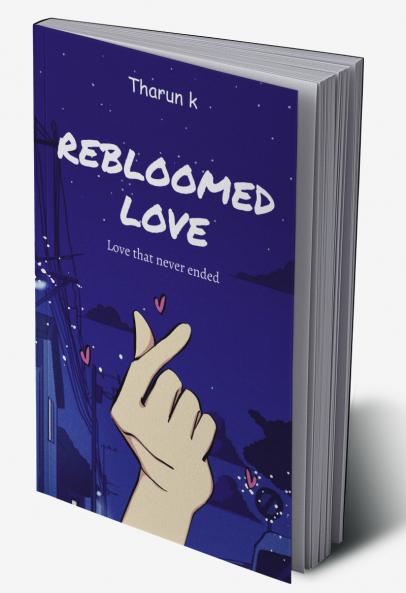 REBLOOMED LOVE: Love that never ended