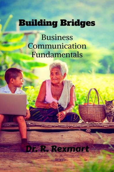 Building Bridges: Business Communication Fundamentals