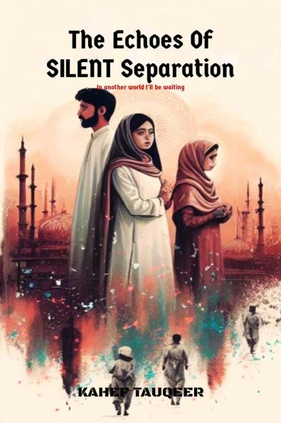 The Echoes Of Silent Separation: In another world i'll be waiting