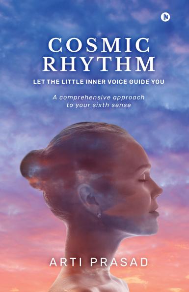 Cosmic Rhythm: Let The Little Inner Voice Guide You
