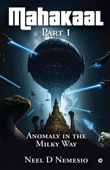Mahakaal Part 1: Anomaly in the Milky Way