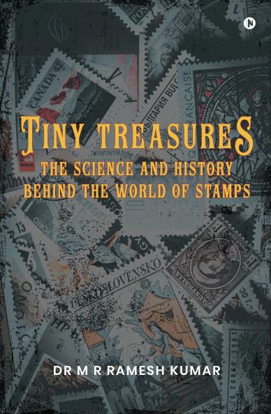 Tiny Treasures:  The Science  and History Behind the World of Stamps
