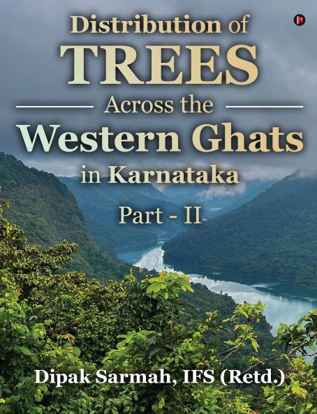 DISTRIBUTION OF TREES ACROSS THE WESTERN GHATS IN KARNATAKA (PART - II)