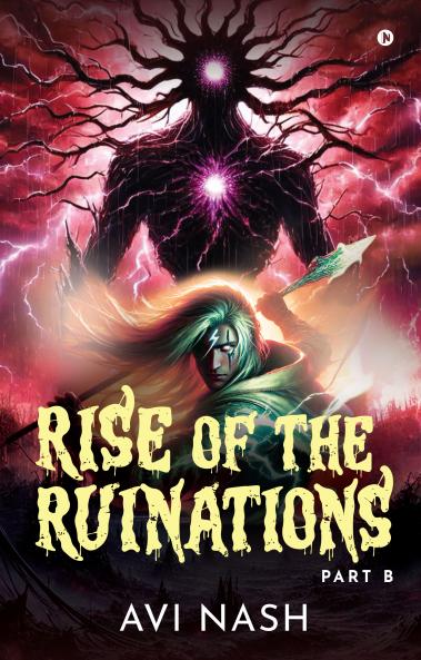 Rise of the Ruinations (Essence Guild Series) Part B