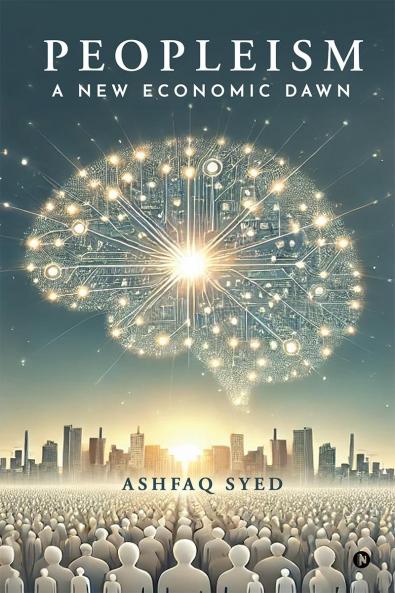 Peopleism: A New Economic Dawn