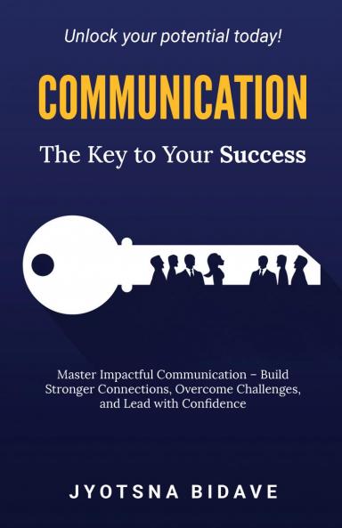 Communication:The Key to Your Success