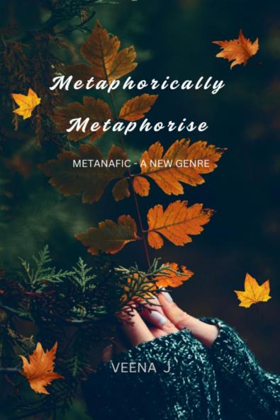 Metaphorically Metaphorise: Metanafic - A New Genre
