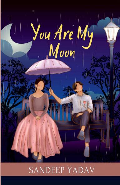 You Are My Moon: Love Illuminated by the Moon