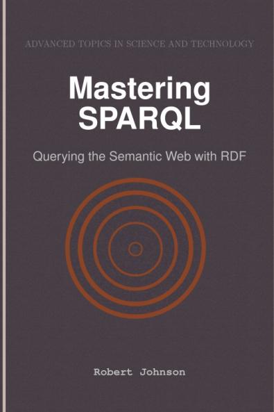 Mastering SPARQL