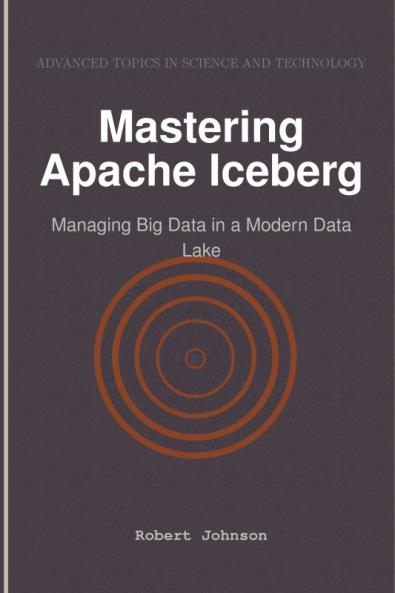 Mastering Apache Iceberg