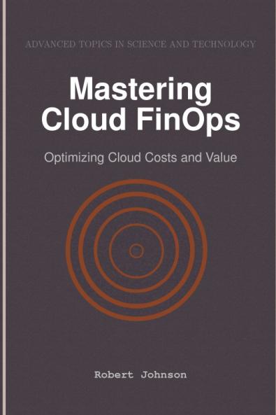 Mastering Cloud FinOps