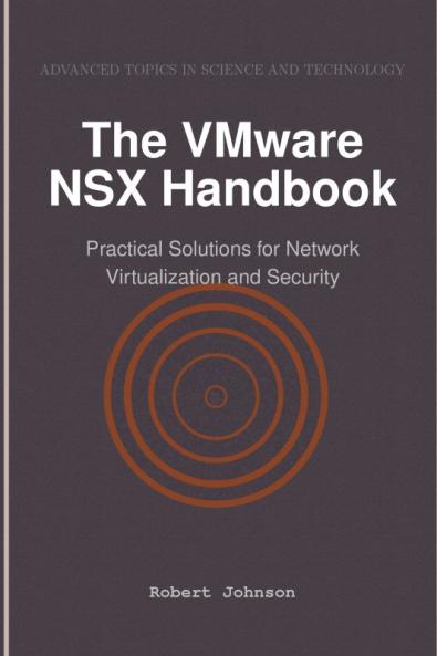 The VMware NSX Handbook