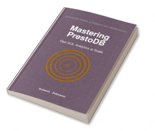Mastering PrestoDB