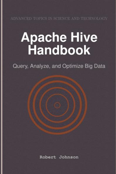 Apache Hive Handbook