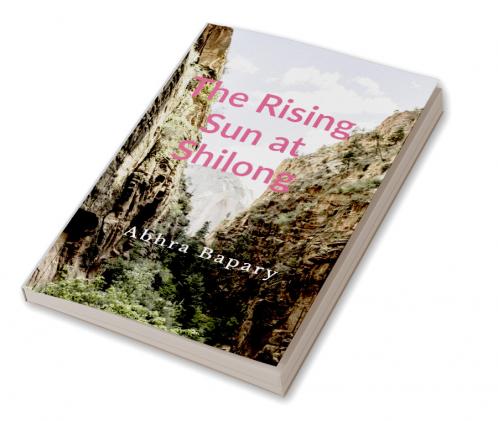 The Rising Sun at Shilong