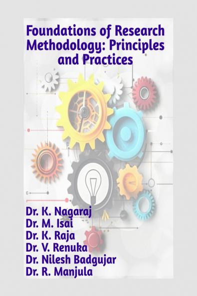 Foundations of Research Methodology: Principles and Practices