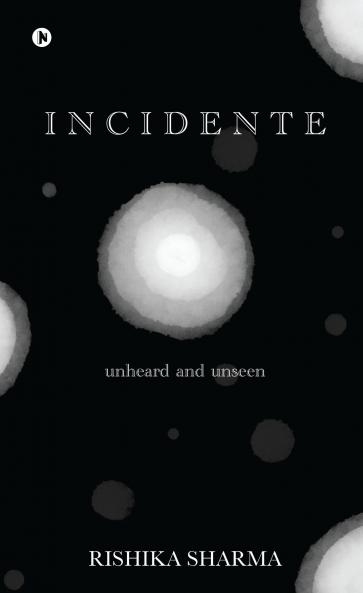 INCIDENTE: Unheard and Unseen