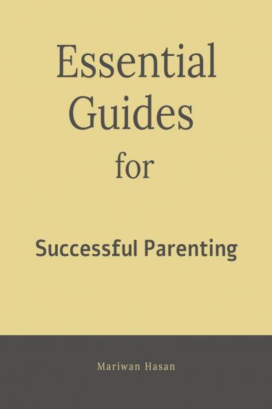 Essential Guides for Successful Parenting