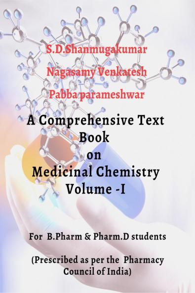 A comphrensive Text book on Medicinal chemistry - VOLUME -I: Content prepared as per the syllabus of the Pharmacy council of India for Pharm.D students