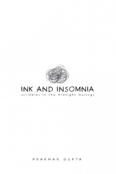 Ink & Insomnia: Scribbles in the Midnight Musings
