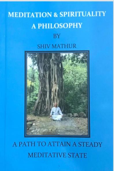 Meditation and Spirituality - A Philosophy: A Path to Attain a Steady Meditative State