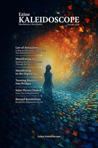 Ezine Kaleidoscope January 2025: Manifesting A New Reality