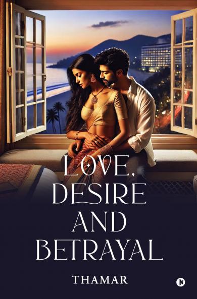 Love Desire and Betrayal