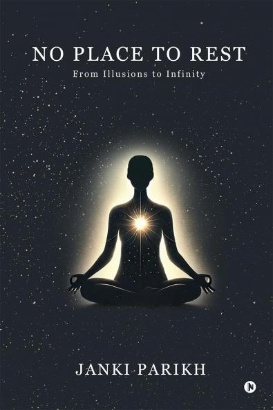 No Place to Rest: From Illusions to Infinity