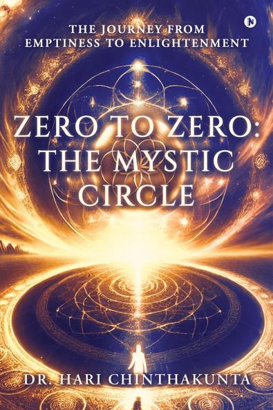 Zero to Zero : The Mystic Circle: The Journey from Emptiness to Enlightenment