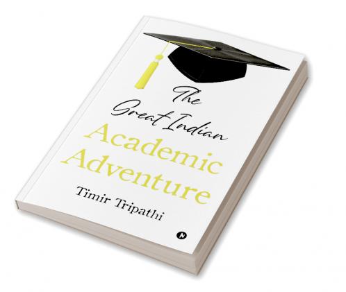The Great Indian Academic Adventure