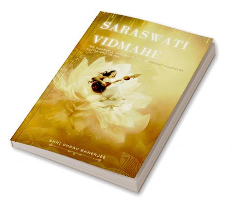 Saraswati Vidmahe: The Complete English Guide to Vasant Panchami Saraswati Pooja and Yajna